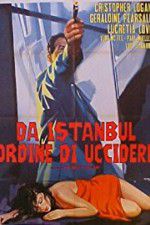 Watch From Istanbul, Orders to Kill Primewire
