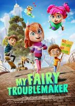 Watch My Fairy Troublemaker Primewire