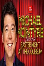 Watch Michael McIntyre's Easter Night at the Coliseum Primewire