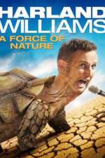 Watch Harland Williams A Force of Nature Primewire