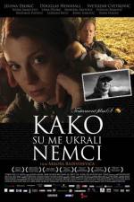 Watch Kako su me ukrali Nemci Primewire