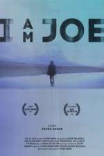 Watch I Am Joe Primewire