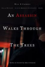 Watch An Assassin Walks Through the Trees Primewire