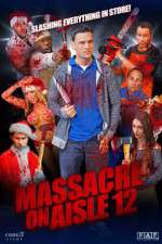 Watch Massacre on Aisle 12 Primewire