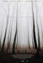 Watch I Hear the Trees Whispering Primewire