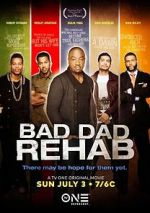 Watch Bad Dad Rehab Primewire
