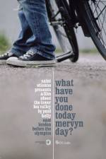 Watch What Have You Done Today Mervyn Day? Primewire