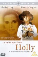 Watch A Message from Holly Primewire