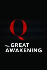 Watch The Great Awakening: QAnon Primewire