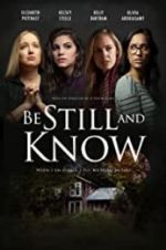 Watch Be Still and Know Primewire