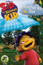Watch Sid the Science Kid Weather Kid Sid Primewire