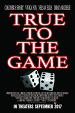 Watch True to the Game Primewire