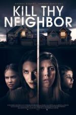 Watch Kill Thy Neighbor Primewire