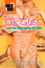 Watch Orgies and the Meaning of Life Primewire