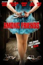 Watch Among Friends Primewire