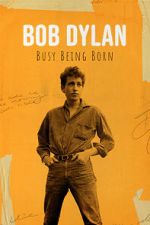 Watch Bob Dylan: Busy Being Born Primewire