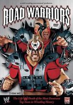 Watch Road Warriors: The Life and Death of Wrestling\'s Most Dominant Tag Team Primewire