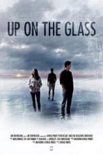Watch Up on the Glass Primewire