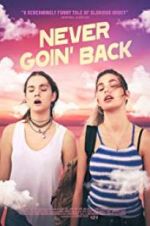 Watch Never Goin\' Back Primewire