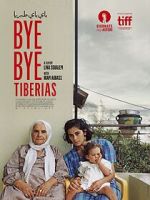 Watch Bye Bye Tiberias Primewire