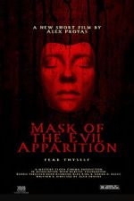 Watch Mask of the Evil Apparition (Short 2021) Primewire