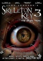 Watch Skeleton Key 3: The Organ Trail Primewire
