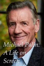Watch A Life on Screen Michael Palin Primewire