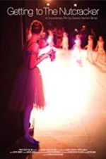 Watch Getting to the Nutcracker Primewire