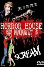 Watch Horror House on Highway Five Primewire