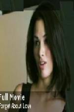 Watch Forget About Love Primewire