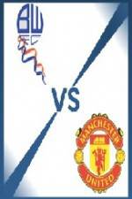 Watch Bolton vs Manchester United Primewire