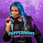 Watch Peppermint: So-SIGH-ety Effects (TV Special 2023) Primewire