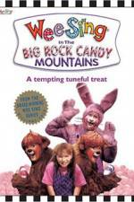 Watch Wee Sing in the Big Rock Candy Mountains Primewire