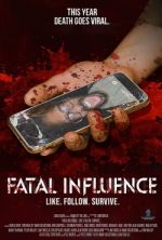 Watch Fatal Influence: Like. Follow. Survive. Primewire