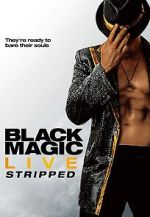 Watch Black Magic Live: Stripped Primewire