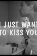 Watch I Just Want to Kiss You Primewire