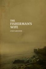 Watch The Fisherman\'s Wife (Short 2023) Primewire