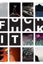Watch FUCK IT Primewire