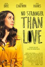 Watch No Stranger Than Love Primewire