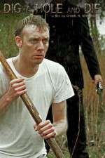 Watch Dig a Hole and Die Primewire