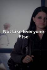Watch Not Like Everyone Else Primewire