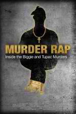Watch Murder Rap: Inside the Biggie and Tupac Murders Primewire