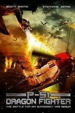 Watch P-51 Dragon Fighter Primewire