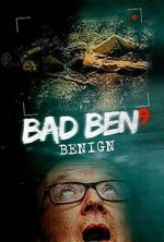 Watch Bad Ben: Benign Primewire