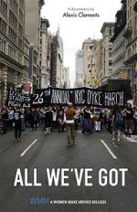 Watch All We\'ve Got Primewire