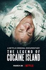 Watch The Legend of Cocaine Island Primewire