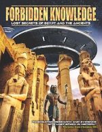 Watch Forbidden Knowledge: Lost Secrets of Egypt and the Ancients Primewire