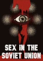 Watch Sex in the Soviet Union Primewire