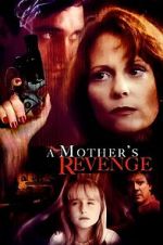 Watch A Mother\'s Revenge Primewire