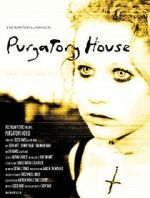 Watch Purgatory House Primewire